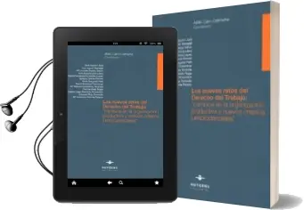 Descargar AudioLibro Los Nuevos Retos del Derecho del Trabajo: Cambios en la Organizacion Productiva y Nuevos Criterios Jurisprudenciales de Abilio Calvo Calmache año 2018
