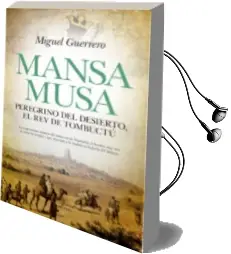 Descargar AudioLibro Mansa Musa, el rey de Tombuctú de Miguel Guerrero Antequera año 2018