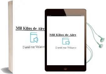 Descargar AudioLibro Mil Kilos de Aire de David Ruz Velasco año 2018