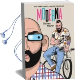 Descargar AudioLibro No Debi Enrollarme con una Moderna de Sebas Martin año 2018