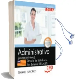 Descargar AudioLibro Oposiciones Ib-Salut. Servicio de Salut de las Illes Balears Administrativo de Varios Autores año 2018