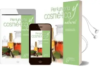 Descargar AudioLibro Perfumería y Cosmética Natural (2ª Ed.) de M. Lourdes Mourelle Mosqueira año 2018