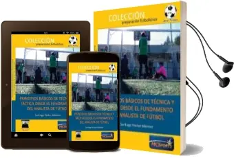 Descargar AudioLibro Principios Básicos de Técnica y Táctica desde el Fundamento del Analista de Fútbol de Santiago Vieitez Mendez año 2018