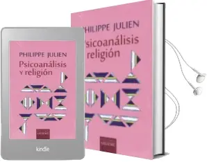 Descargar AudioLibro Psicoanalisis y Religion de Philippe Julien año 2018