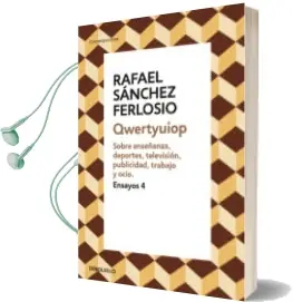 Descargar AudioLibro Qwertyuiop (Ensayos 4) de Rafael Sanchez Ferlosio año 2018