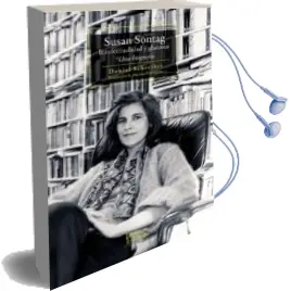 Descargar AudioLibro Susan Sontag: Intelectualidad y Glamour: Una Biografia de Daniel Schreiber año 2018