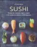 AudioLibro Sushi: Desde los Clasicos Nigiri y Makis a los Modernos Boles y h Amburguesas de Atsuko Ikedo