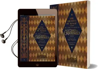 Descargar AudioLibro The Archive of Magic: The Film Wizardry of Fantastic Beasts: The Crimes of Grindelwald de Signe Bergstrom año 2018