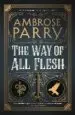 AudioLibro The way of all Flesh de Ambrose Parry