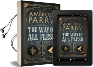 Descargar AudioLibro The way of all Flesh de Ambrose Parry año 2018