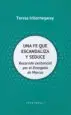AudioLibro Una fe que Escandaliza y Seduce: Recorrido Existencial por el Evangelio de Marcos de Teresa Iribarnegary