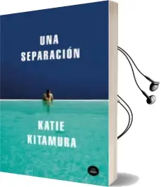 Descargar AudioLibro Una Separación de Katie Kitamura año 2018