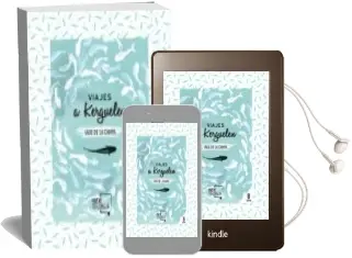 Descargar AudioLibro Viajes a Kerguelen (Edicion Limitada) de Iago De La Campa año 2018