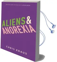 Descargar AudioLibro Aliens & Anorexia de Chris Kraus año 2018