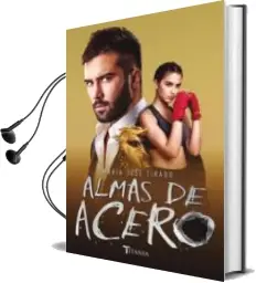 Descargar AudioLibro Almas de Acero (Corazones de Acero 3) de Maria Jose Tirado año 2018