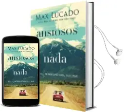 Descargar AudioLibro Ansiosos por Nada de Max Lucado año 2018