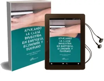 Descargar AudioLibro Aplicando la Clase Invertida en Empresa, Economia y Turismo de Alfonso Rosa Garcia año 2018