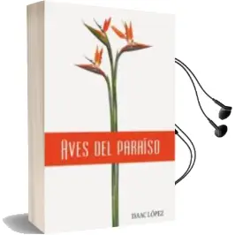 Descargar AudioLibro Aves del Paraiso de Isaac Lopez Pita año 2018