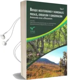 Descargar AudioLibro Bosque Mediterraneo y Humedales: Paisaje,Evolución y Conservacion (2 Tomos) Aportaciones desde la Biogeografia de Varios Autores año 2018