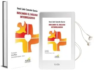 Descargar AudioLibro Buscando el Dialogo Interreligioso de Jose Luis Cancelo Garcia año 2018
