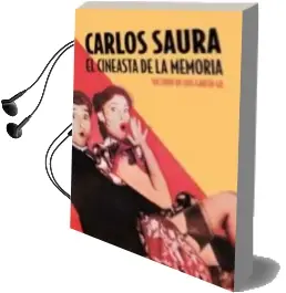 Descargar AudioLibro Carlos Saura: El Cineasta de la Memoria de Luis Garcia Gil año 2018