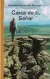 AudioLibro Cerca de ti, Señor de Alejandro Fernandez Barrajon