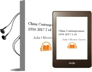 Descargar AudioLibro China Contemporanea 1916-2017 (2ª Ed.) de Julia F Moreno Garcia año 2018