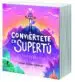 AudioLibro Conviértete en Supertú: Los Trucos de Lucía de Carmen Sanchez Gutirrrez