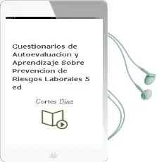 Descargar AudioLibro Cuestionarios de Autoevaluacion y Aprendizaje Sobre Prevencion de Riesgos Laborales (5ª Ed.) de Cortes Diaz año 2018