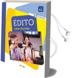Descargar AudioLibro Edito, Niveau a1: Cahier d Activités (Incluye cd) de Germain Charlotte Salmo año 2018