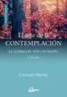 AudioLibro El Arte de la Contemplacion: La Aventura de Vivir con Lucidez de Consuelo Martin