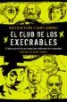 AudioLibro El Club de los Execrables: El Lado Oscuro de los Personajes mas Idolatrados de la Humanidad de Malcolm Otero
