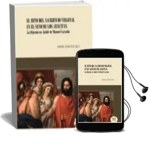Descargar AudioLibro El Mito del Sacrificio Virginal en el Seno de los Jesuitas de Maria Sebastia Saez año 2018