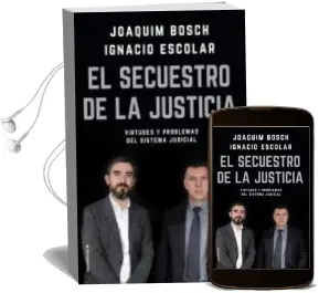 Descargar AudioLibro El Secuestro de la Justicia: Virtudes y Problemas del Sistema Judicial de Ignacio Escolar año 2018