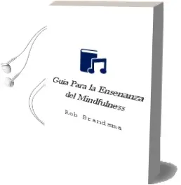 Descargar AudioLibro Guía para la Enseñanza del Mindfulness de Rob Brandsma año 2018