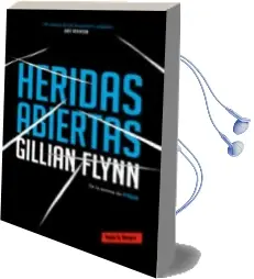 Descargar AudioLibro Heridas Abiertas de Gillian Flynn año 2018