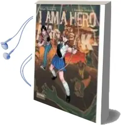 Descargar AudioLibro I am a Hero en Nagasaki de Kengo Hanazawa; Kensuke Nishida año 2018