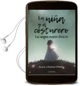 Descargar AudioLibro (I.B.D.) la Niña y el Costurero: La Magia Existe Dentro de Nuria Ubierna Otaduy año 2018