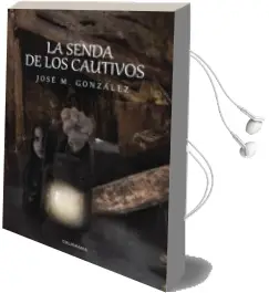 Descargar AudioLibro (I.B.D.) la Senda de los Cautivos de José M. González año 2018