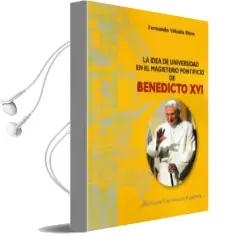 Descargar AudioLibro Idea de Universidad en el Magisterio Pontificio de Benedicto Xvi, la de Fernando Viñado Oteo año 2018