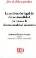 AudioLibro La Atribución Legal de Discrecionalidad. en Torno a la Discrecionalidad Valorativa de Antonio Mozo Seoane