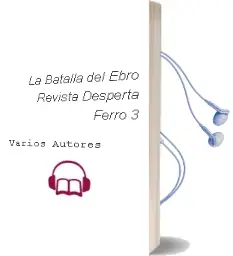 Descargar AudioLibro La Batalla del Ebro (Revista Desperta Ferro 3) de Varios Autores año 2018