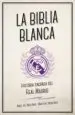 AudioLibro La Biblia Blanca: Historia Sagrada del Real Madrid de Marta Del Riego; Angel Del Riego Anta