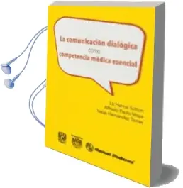 Descargar AudioLibro La Comunicacion Dialogica Como Competencia Medica Esencial de Varios Autores año 2018