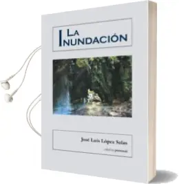 Descargar AudioLibro La Inundacion de Jose Luis Lopez Salas año 2018