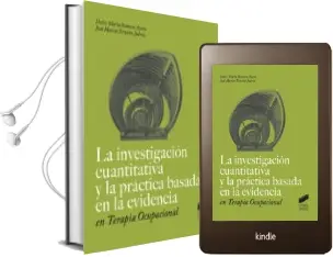 Descargar AudioLibro La Investigación Cuantitativa y la Práctica Basada en la Evidenci a en Terapia Ocupacional de Dulce Maria Romero Ayuso año 2018