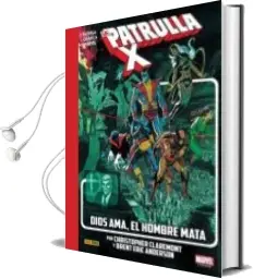 Descargar AudioLibro La Patrulla-X. Dios ama el Hombre Mata de Varios Autores año 2018