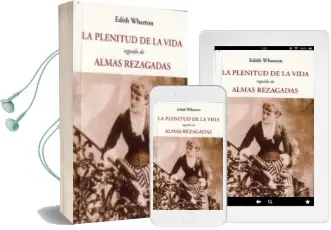 Descargar AudioLibro La Plenitud de la Vida; Seguido de Almas Rezagadas de Edith Wharton año 2018