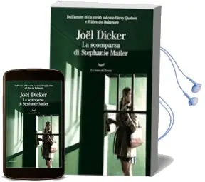 Descargar AudioLibro La Scomparsa di Stephanie Mailer de Joël Dicker año 2018