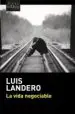 AudioLibro La Vida Negociable de Luis Landero